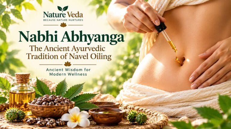 Nabhi Abhyanga: The Ancient Ayurvedic Tradition of Navel Oiling